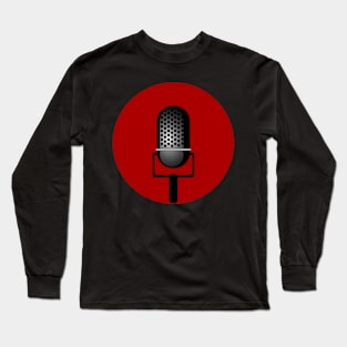 Sing into the mic Long Sleeve T-Shirt